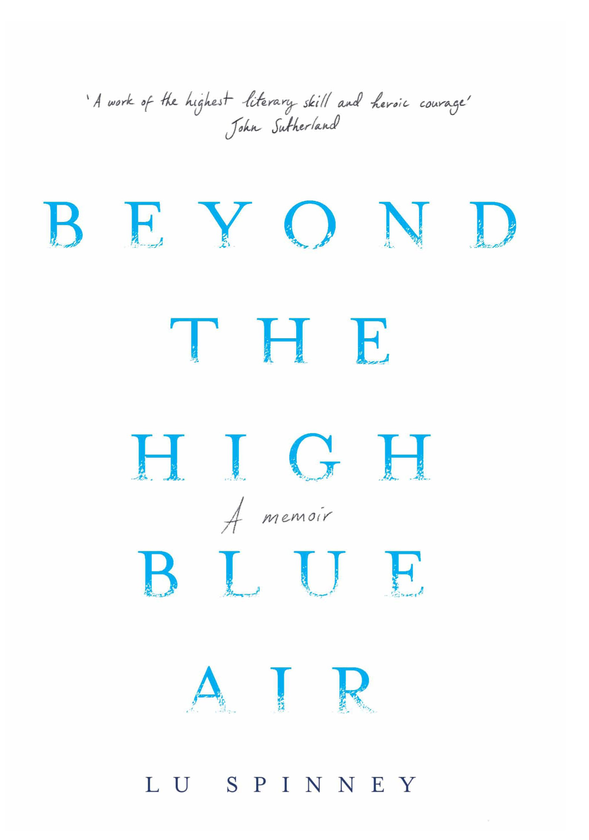 Бумажная книга «Beyond the High Blue Air. A Memoir», автор Лу Спинни - фото №1