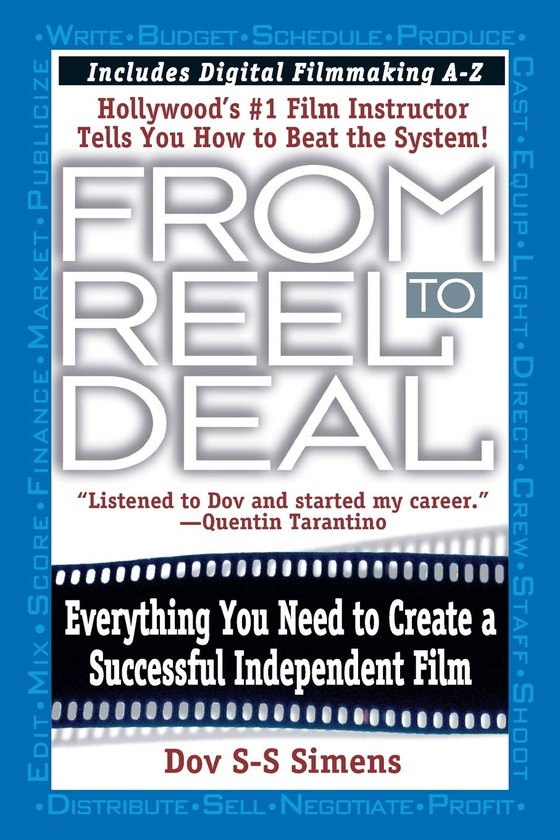 Бумажная книга «From Reel to Deal. Everything You Need to Create a Successful Independent Film», автор Дов Сименс - фото №1