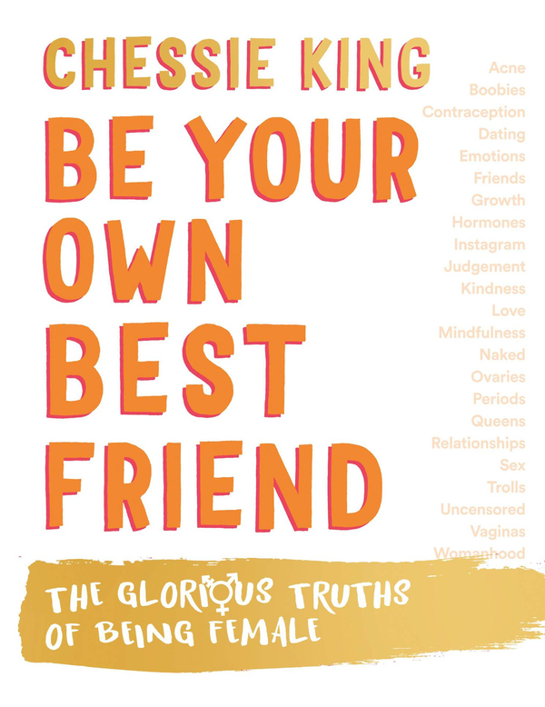 Бумажная книга «Be Your Own Best Friend. The Glorious Truths of Being Female», автор Чесси Кинг - фото №1