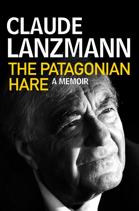 Бумажная книга «The Patagonian Hare. A Memoir», автор Клод Ланцман - фото №1