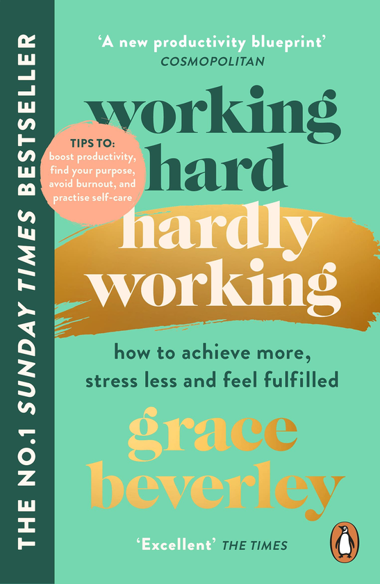 Паперова книга «Working Hard, Hardly Working. How to achieve more, stress less and feel fulfilled», автор Грейс Беверлі - фото №1