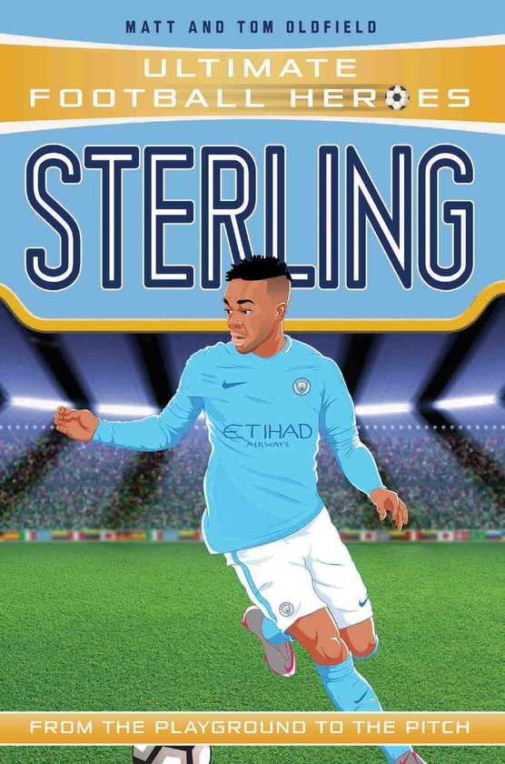 [object Object] «Sterling (Ultimate Football Heroes) - Collect Them All!», авторов Мэтт Олдфилд, Том Олдфилд - фото №1