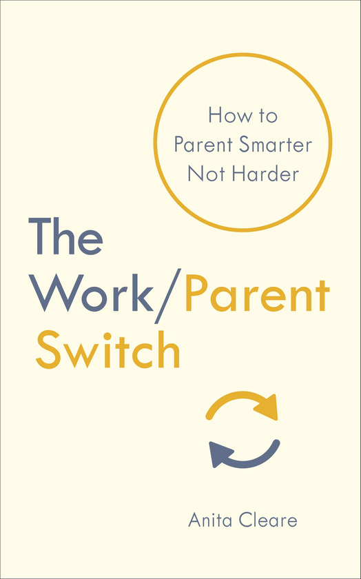 Бумажная книга «The Work/Parent Switch : How to Parent Smarter Not Harder» - фото №1