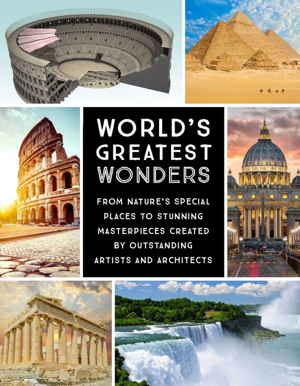 Бумажная книга «World's Greatest Wonders. From Nature's Special Places to Stunning Masterpieces Created by Outstanding Artists and Architects» - фото №1
