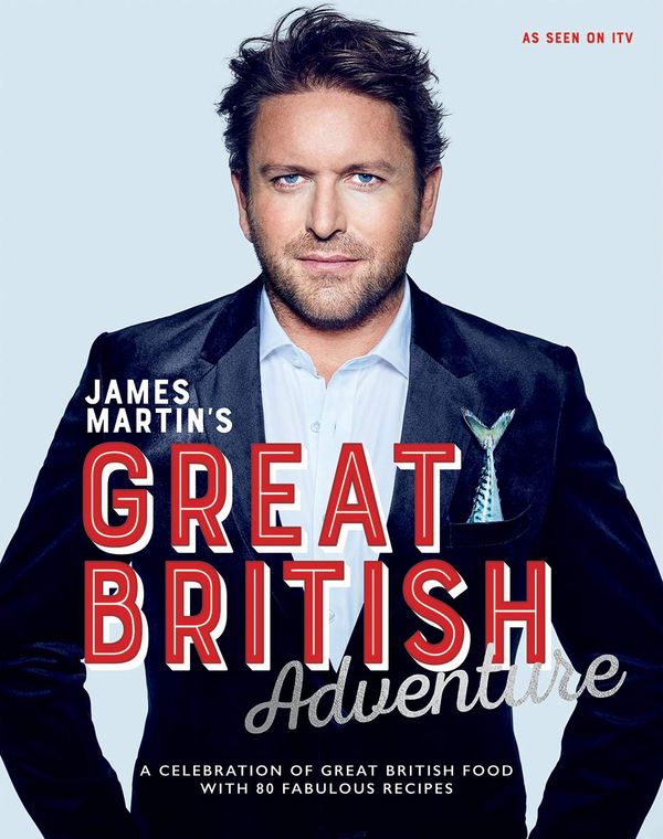 Бумажная книга «James Martin's Great British Adventure. A celebration of Great British food, with 80 fabulous recipes», автор Джеймс Мартин - фото №1
