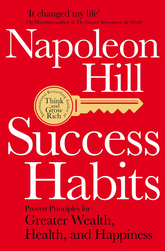 Бумажная книга «Success Habits. Proven Principles for Greater Wealth, Health, and Happiness», автор Наполеон Хилл - фото №1