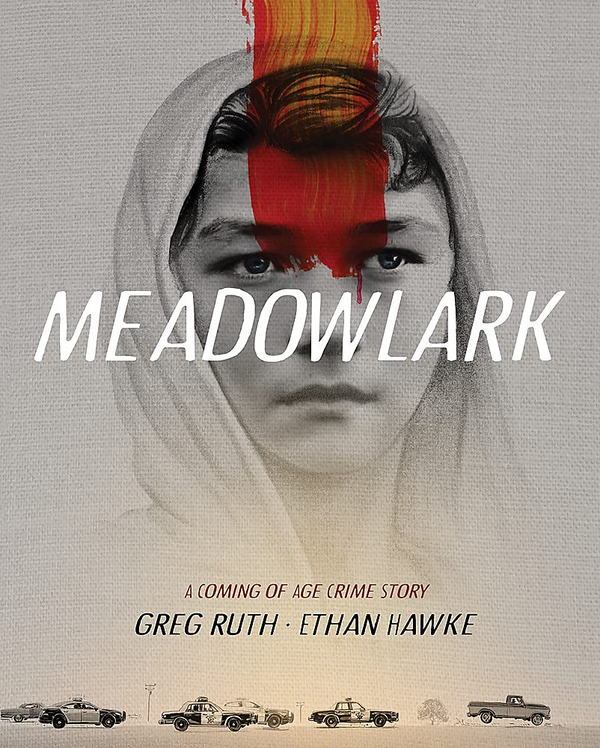 Бумажная книга «Meadowlark. A Coming-of-Age Crime Story», авторов Итан Хоук, Грег Рут - фото №1