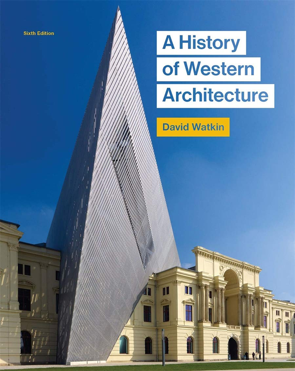 Бумажная книга «A History of Western Architecture. Sixth edition», автор Дэвид Уоткин - фото №1