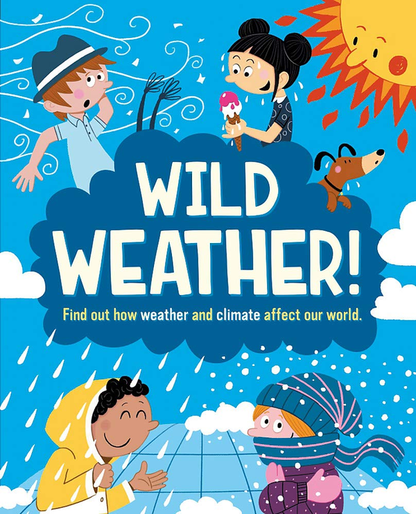 Бумажная книга «Wild Weather. Find out how weather and climate affect our world», автор Лиз Гогерли - фото №1