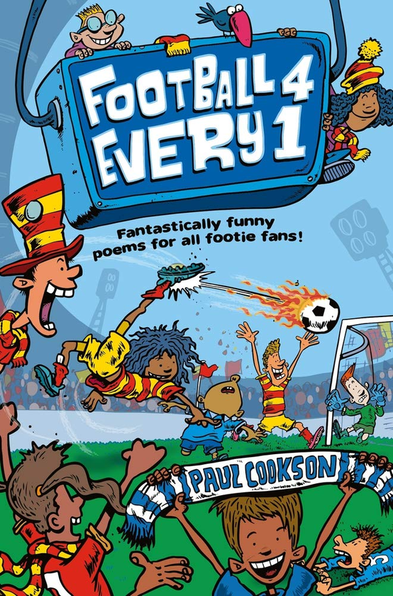 Бумажная книга «Football 4 Every 1: Fantastically Funny Poems for All Footie Fans», автор Пол Куксон - фото №1