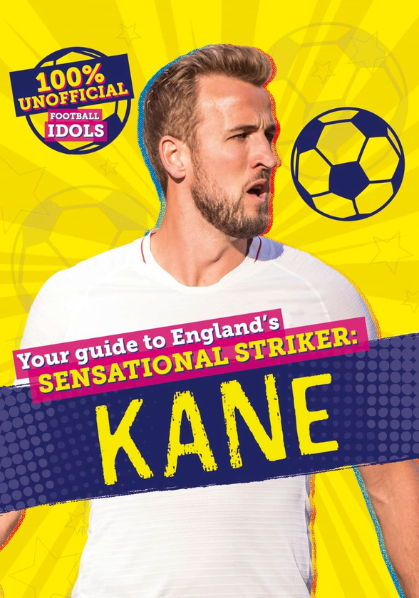 Паперова книга «100% Unofficial Football Idols. Kane», автор Кевін Петтман - фото №1