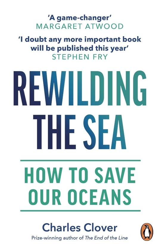 Бумажная книга «Rewilding the Sea», автор Чарльз Кловер - фото №1