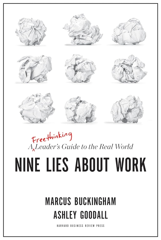 Бумажная книга «Nine Lies About Work», авторов Маркус Бакингем, Эшли Гудолл - фото №1