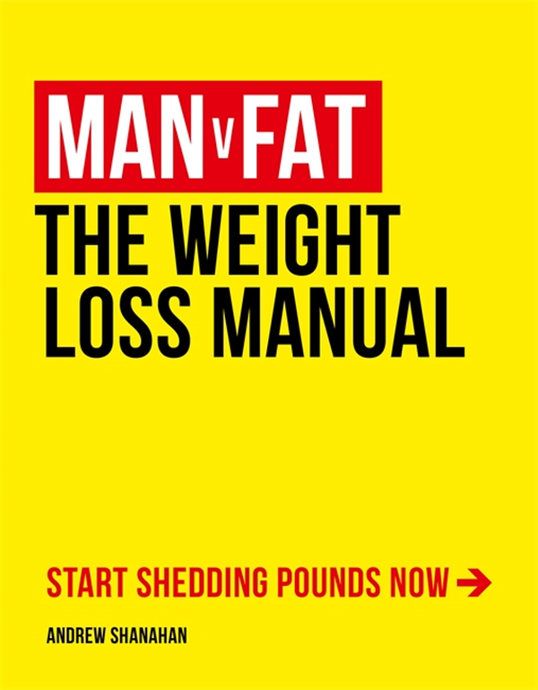 Бумажная книга «Man v Fat. The Weight-Loss Manual», автор Эндрю Шанахан - фото №1