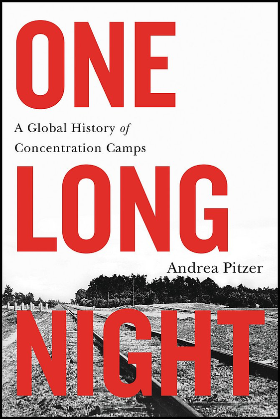 Паперова книга «One Long Night : A Global History of Concentration Camps», автор Андреа Пітце - фото №1