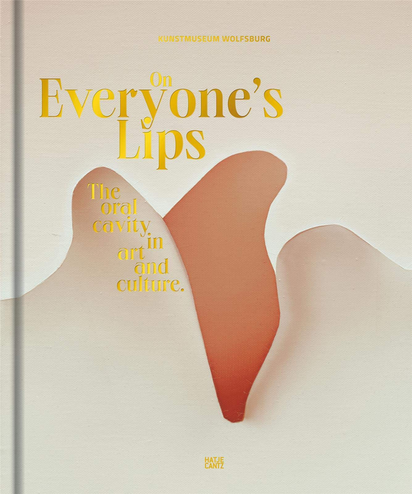 Бумажная книга «On Everyones Lips. The Oral Cavity in Art and Culture» - фото №1