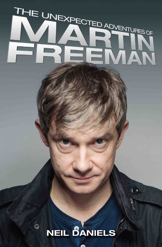 Бумажная книга «The Unexpected Adventures of Martin Freeman», автор Нил Дэниелс - фото №1