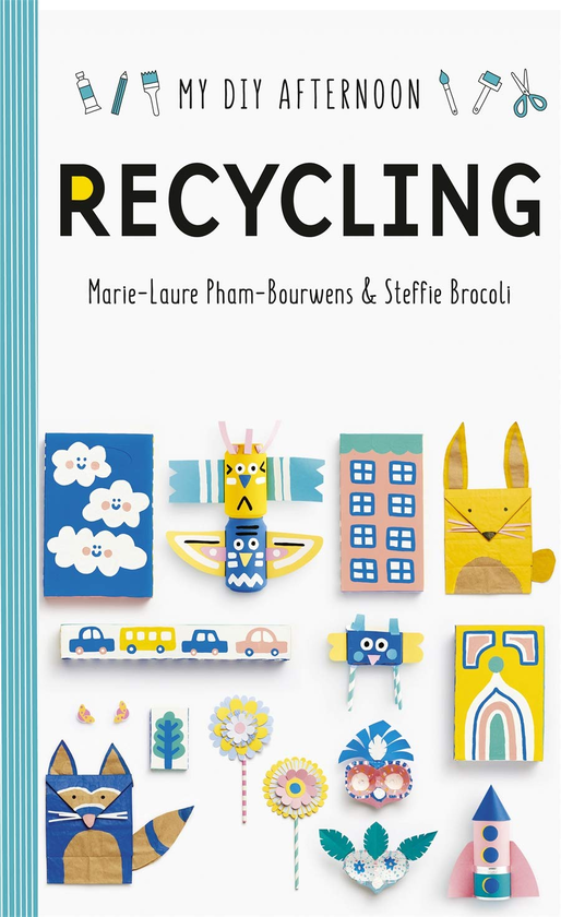 Бумажная книга «My DIY Afternoon. Recycling», авторов Мари-Лор Фам-Боунс, Стеффи Броколи - фото №1