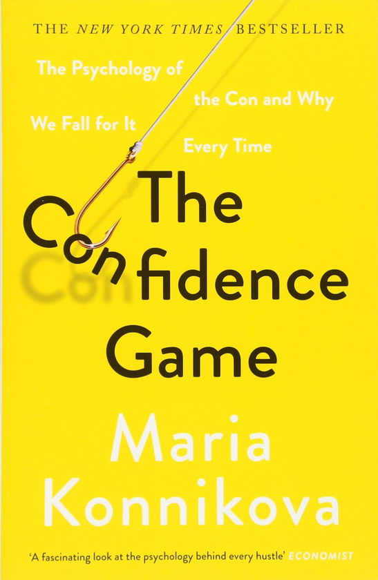 Бумажная книга «The Confidence Game. The Psychology of the Con and Why We Fall for It Every Time», автор Мария Конникова - фото №1