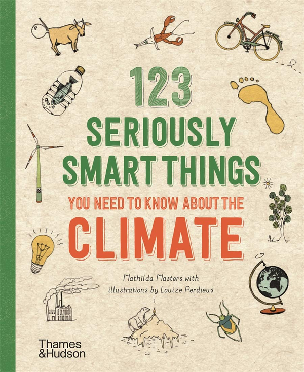 [object Object] «123 Seriously Smart Things You Need To Know About The Climate», автор Матильда Мастерс - фото №1