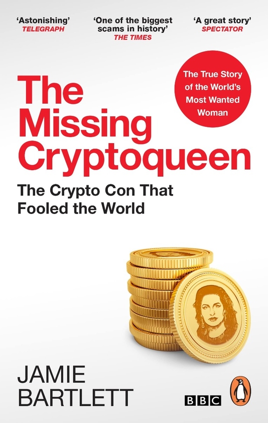 Бумажная книга «The Missing Cryptoqueen», автор Джейми Бартлетт - фото №1