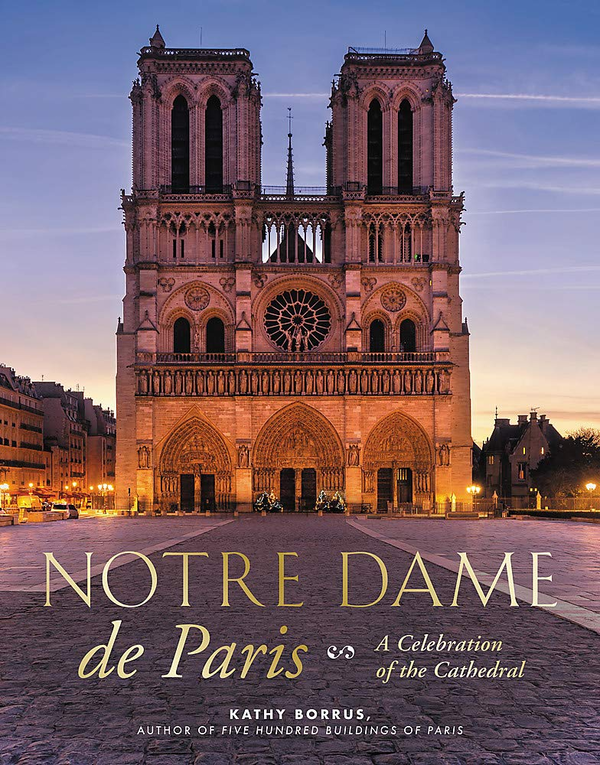 Паперова книга «Notre Dame de Paris : A Celebration of the Cathedral», автор Кеті Боррус - фото №1
