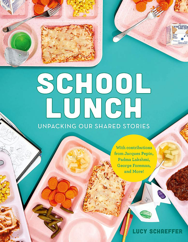 Паперова книга «School Lunch. Unpacking Our Shared Stories», автор Люсі Шеффер - фото №1