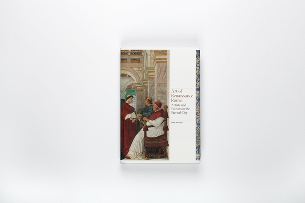 Бумажная книга «Art of Renaissance Rome. Artists and Patrons in the Eternal City », автор Джон Марчиари - фото №1