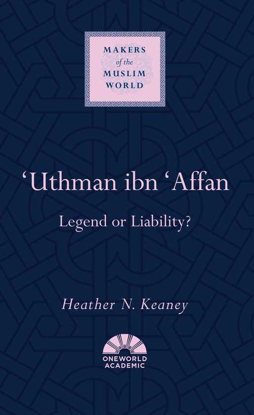 Паперова книга «Uthman ibn Affan. Legend or Liability?», автор Хізер Н. Кіні - фото №1