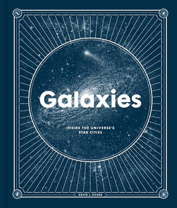 Паперова книга «Galaxies. Inside the Universe's Star Cities», автор Девід Ейхер - фото №1