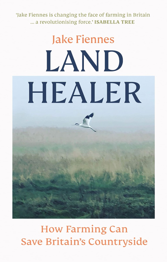 Паперова книга «Land Healer. How Farming Can Save Britain's Countryside», автор Джейк Файнс - фото №1