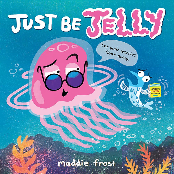 Паперова книга «Just Be Jelly», автор Медді Фрост - фото №1