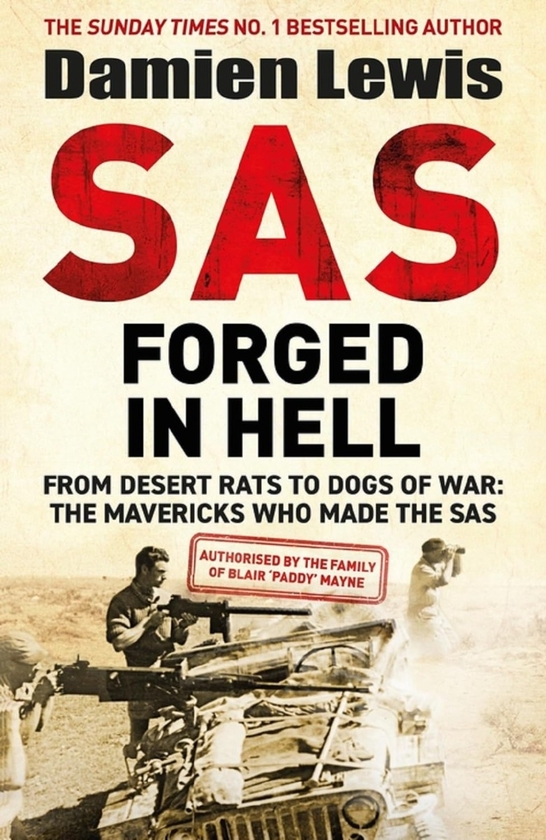 [object Object] «SAS Forged in Hell. From Desert Rats to Dogs of War: The Mavericks who Made the SAS », автор Дэмиен Льюис - фото №1