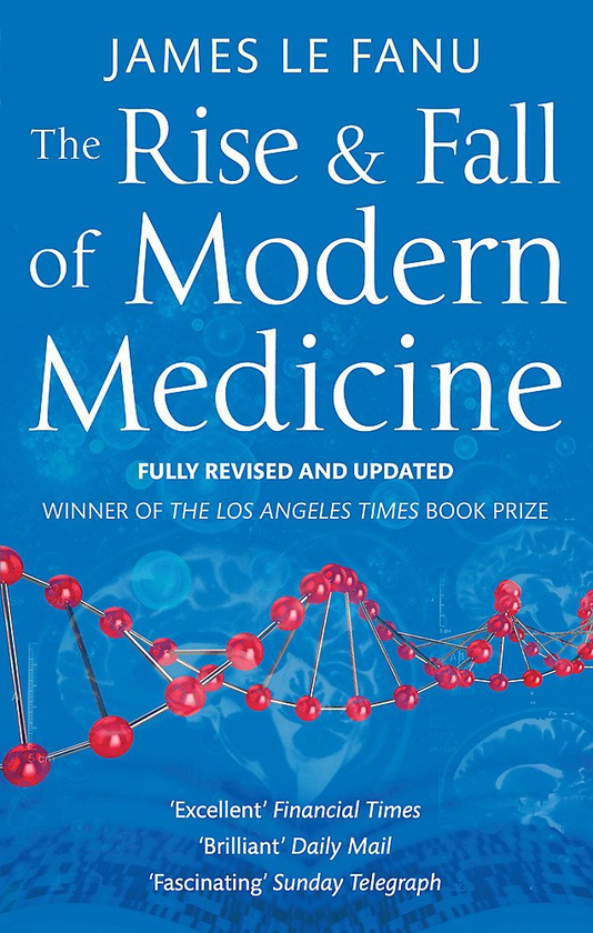 Бумажная книга «The Rise And Fall Of Modern Medicine», автор Джеймс Ле Фану - фото №1