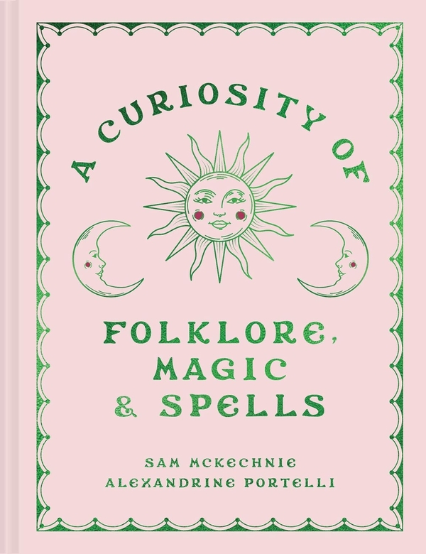 Паперова книга «A Curiosity of Folklore, Magic and Spells», авторів Александрін Портеллі, Сем Маккечні - фото №1