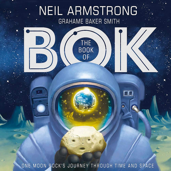 Бумажная книга «The Book of Bok. One Moon Rock's Journey Through Time and Space», автор Нил Армстронг - фото №1