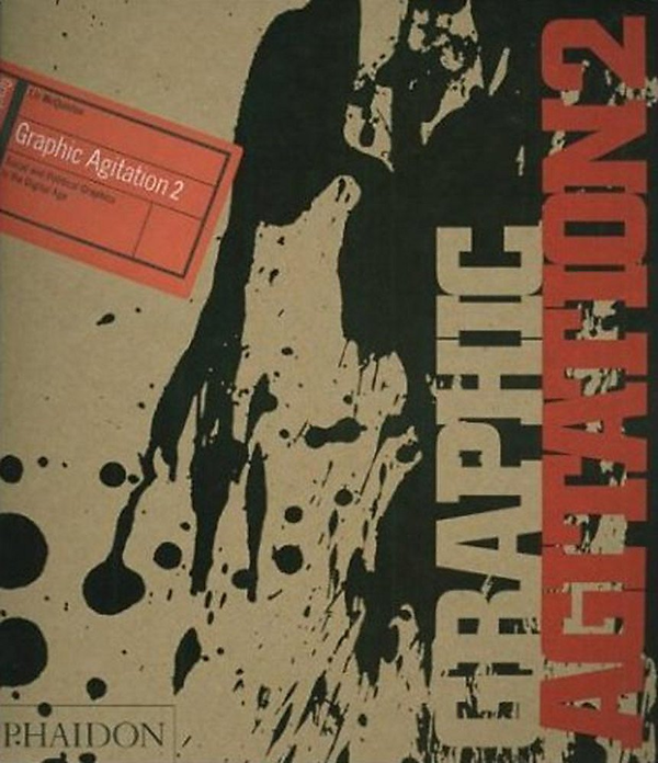 Бумажная книга «Graphic Agitation 2 : Social and Political Graphics in the Digital Age», автор Лиз Маккуистон - фото №1