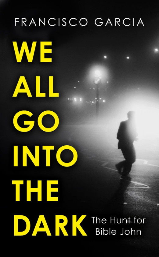 Паперова книга «We All Go into the Dark», автор Франсіско Гарсія - фото №1