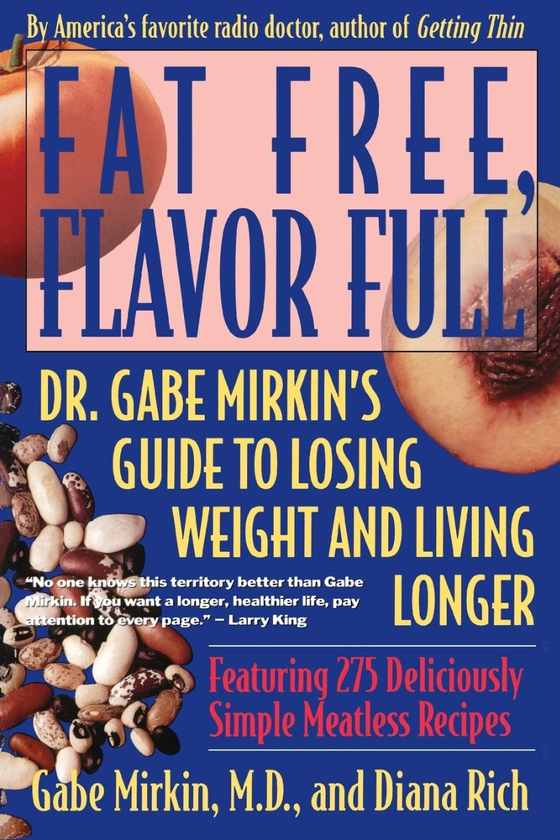 Бумажная книга «Fat Free, Flavor Full. Dr. Gabe Mirkin's Guide to Losing Weight & Living Longer» - фото №1