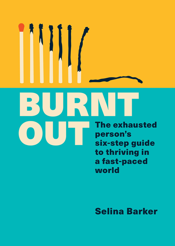 Бумажная книга «Burnt Out. The exhausted person's six-step guide to thriving in a fast-paced world», автор Селина Баркер - фото №1