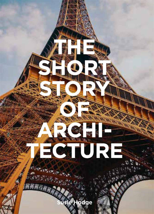 Бумажная книга «Short Story of Architecture», авторов Сьюзи Ходж, Марк Флетчер - фото №1
