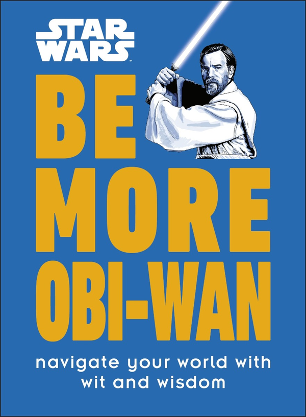 Бумажная книга «Star Wars™ Be More Obi-Wan», автор Келли Нокс - фото №1