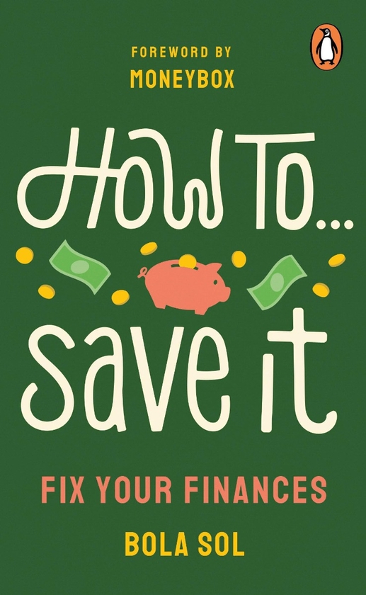 Бумажная книга «How To Save It. Fix Your Finances», автор Бола Сол - фото №1