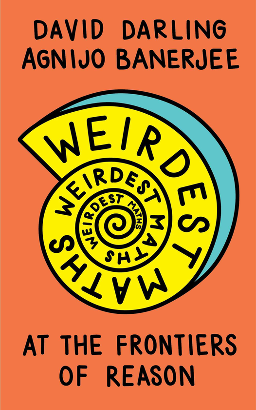 [object Object] «Weirdest Maths. At the Frontiers of Reason», авторов Дэвид Дарлинг, Агнихо Банерджи - фото №1