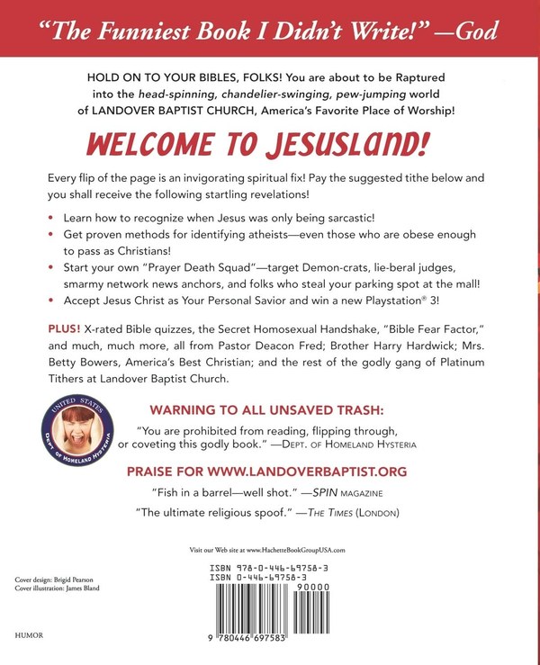 Бумажная книга «Welcome to JesusLand! Shocking Tales of Depravity, Sex, and Sin Uncovered by God's Favorite Church, Landover Baptist», авторов Крис Харпер, Эндрю Брэдли, Эрик Уолкер - фото №1