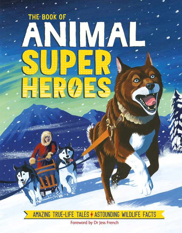 Бумажная книга «The Book of Animal Superheroes: Amazing True-Life Tales; Astounding Wildlife Facts», автор Камилла де ла Бедуайер - фото №1