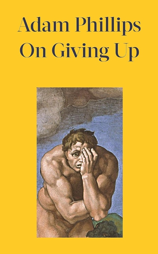 Бумажная книга «On Giving Up», автор Адам Филлипс - фото №1