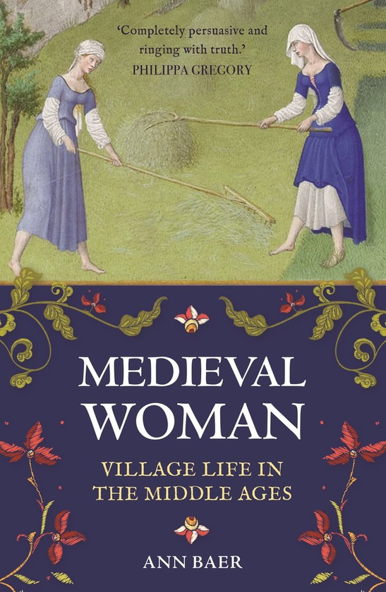 Паперова книга «Medieval Woman. Village Life in the Middle Ages», автор Енн Бер - фото №1