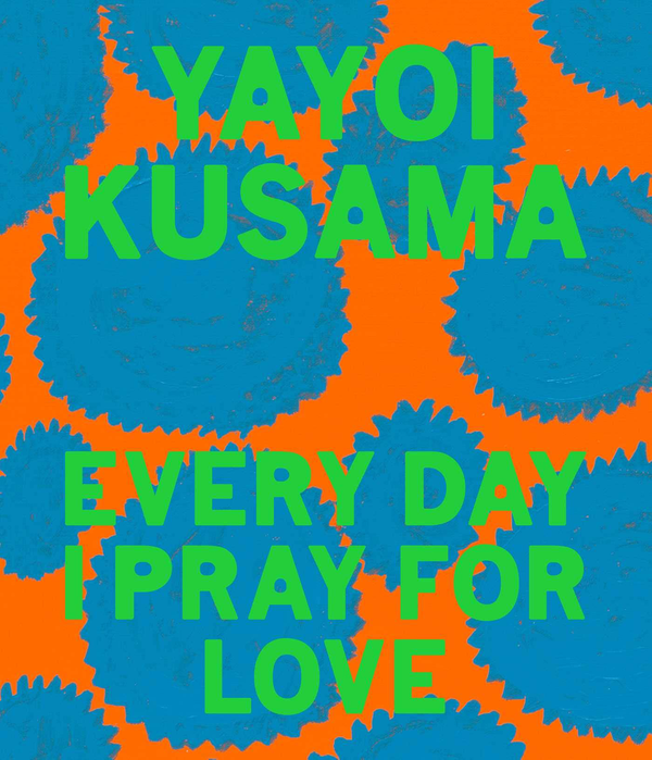Бумажная книга «Yayoi Kusama. Every Day I Pray for Love», автор Яёи Кусама - фото №1