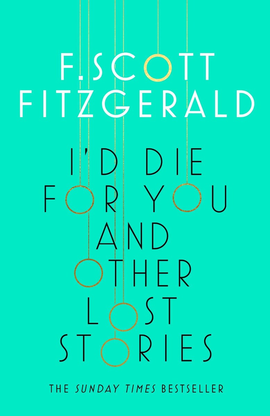 Паперова книга «I'd Die for You. And Other Lost Stories», автор Френсіс Скотт Фіцджеральд - фото №1